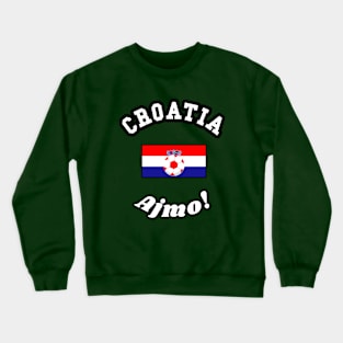 ⚽ Croatia Soccer, Zastava Hrvatske Flag, Ajmo! Team Spirit Crewneck Sweatshirt